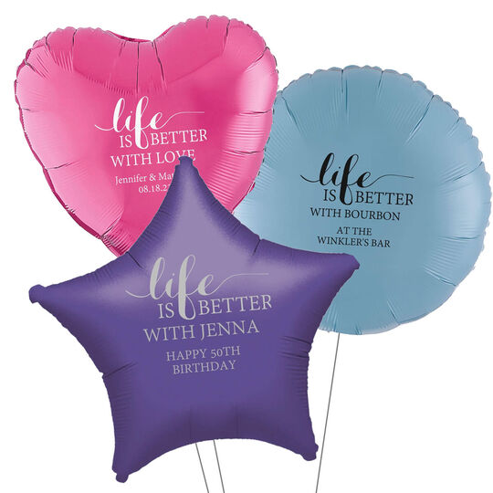 Life Is Better Mylar Balloons